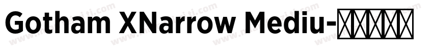 Gotham XNarrow Mediu字体转换